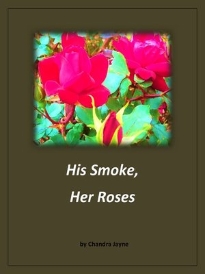 cover image of His Smoke, Her Roses